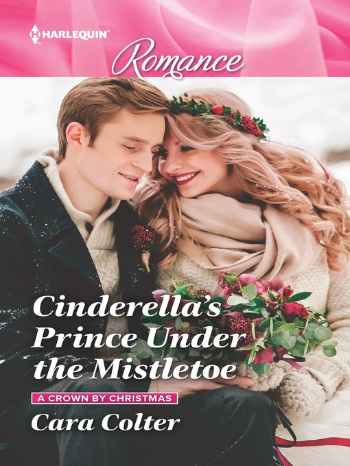 Title details for Cinderella's Prince Under the Mistletoe by Cara Colter - Available